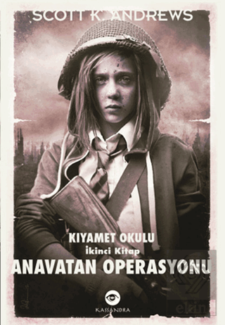 Anavatan Operasyonu - Kıyamet Okulu 2. Kitap