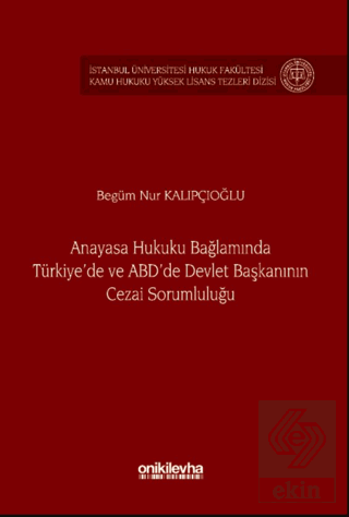 Anayasa Hukuku Bağlamında Türkiyede ve ABDde Devlet Başkanının Cezai S