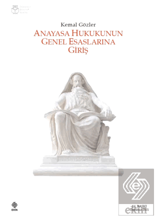 Anayasa Hukukunun Genel Esaslarına Giriş Kemal Gözler