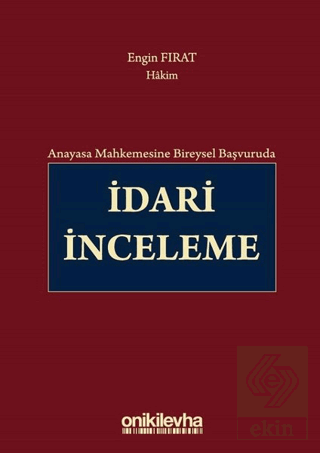 Anayasa Mahkemesine Bireysel Başvuruda İdari İncel