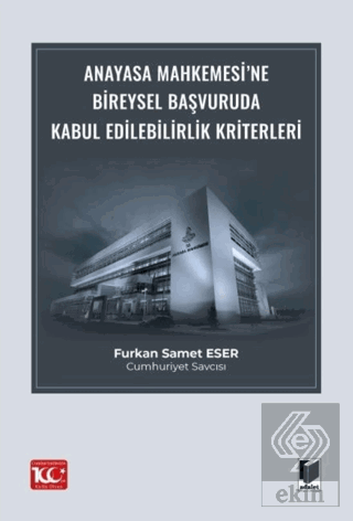 Anayasa Mahkemesi'ne Bireysel Başvuruda Kabul Edilebilirlik Kriterleri