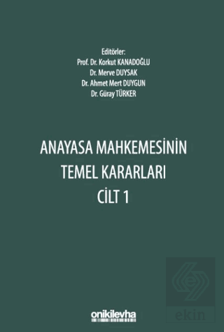 Anayasa Mahkemesinin Temel Kararları Cilt 1