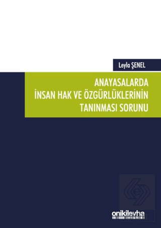 Anayasalarda İnsan Hak ve Özgürlüklerinin Tanınmas