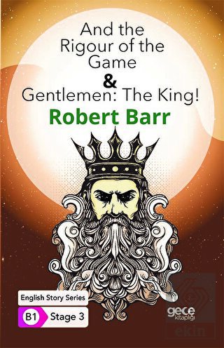 And the Rigour of the Game - Gentlemen: The King