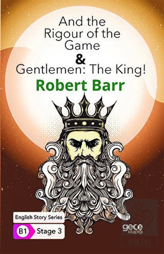 And the Rigour of the Game - Gentlemen: The King