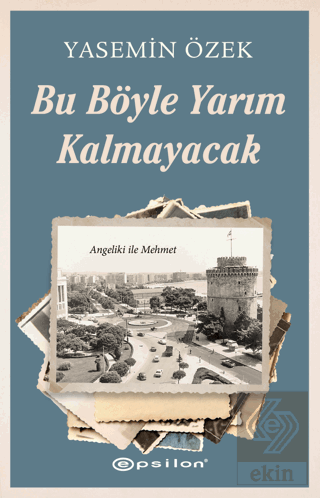 Angeliki ile Mehmet - 2 Bu Böyle Yarım Kalmayacak