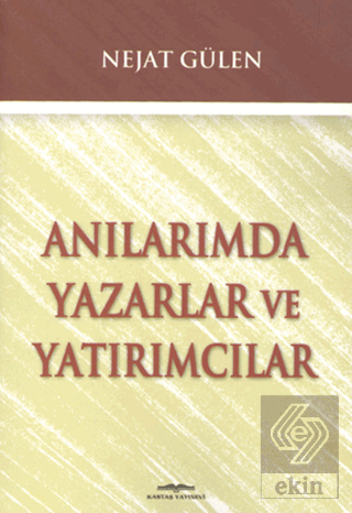 Anılarımda Yazarlar ve Yatırımcılar