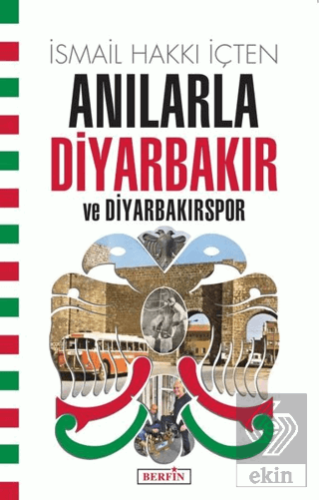 Anılarla Diyarbakır ve Diyarbakırspor