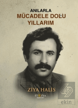 Anılarla Mücadele Dolu Yıllarım