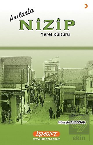 Anılarla Nizip Yerel Kültürü