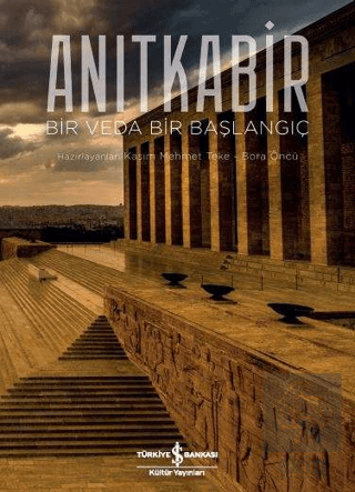 Anıtkabir - Bir Veda Bir Başlangıç