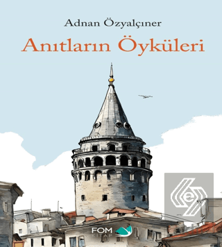 Anıtların Öyküsü