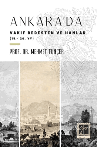 Ankara\'da Vakıf Bedesten ve Hanlar (15 - 20. yy)