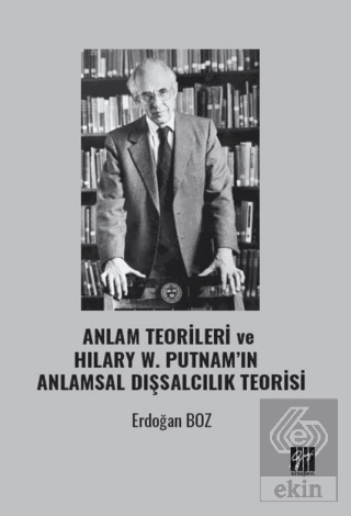 Anlam Teorileri ve Hılary W. Putnam'ın Anlamsal Dı