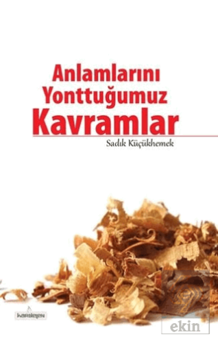 Anlamlarını Yonttuğumuz Kavramlar