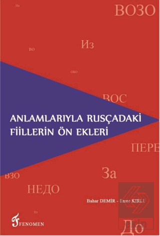 Anlamlarıyla Rusçadaki Fiillerin Ön Ekleri