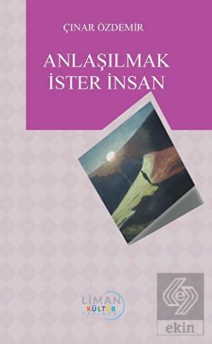 Anlaşılmak İster İnsan