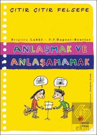 Anlaşmak ve Anlaşamamak - Çıtır Çıtır Felsefe 30