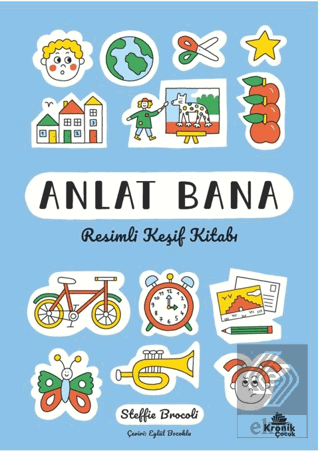 Anlat Bana: Resimli Keşif Kitabı