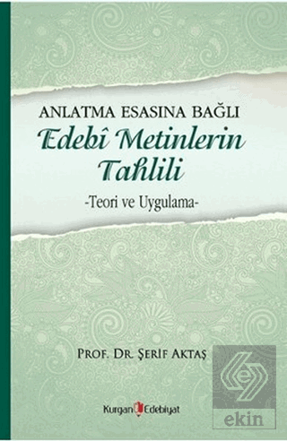 Anlatma Esasına Bağlı Edebi Metinlerin Tahlili