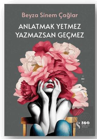 Anlatmak Yetmez Yazmazsan Geçmez