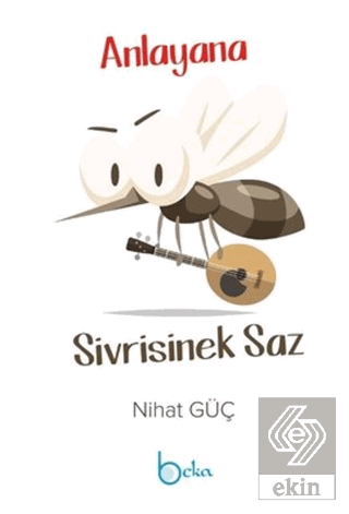 Anlayana Sivrisinek Saz