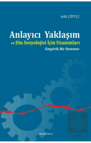 Anlayıcı Yaklaşım ve Din Sosyolojisi İçin Uzanımla