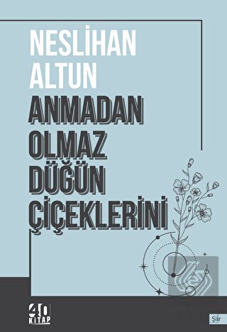 Anmadan Olmaz Düğün Çiçeklerini