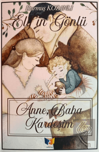 Anne, Baba, Kardeşim