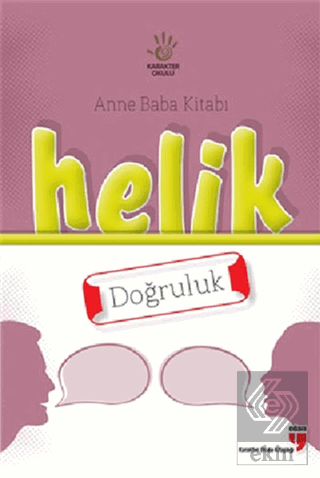 Anne Baba Kitabı: Helik - Doğruluk