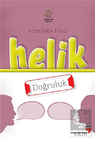 Anne Baba Kitabı: Helik - Doğruluk