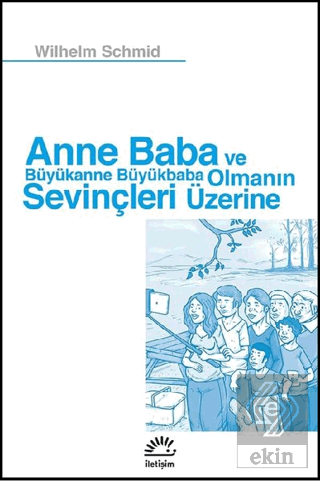 Anne Baba ve Büyükanne Büyükbaba Olmanın Sevinçler