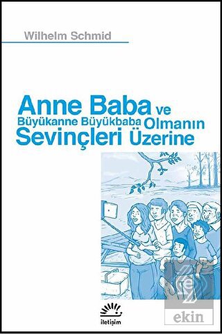 Anne Baba ve Büyükanne Büyükbaba Olmanın Sevinçler