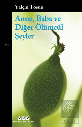 Anne, Baba ve Diğer Ölümcül Şeyler