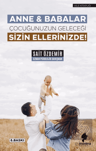 Anne & Babalar Çocuğunuzun Geleceği Sizin Ellerinizde!