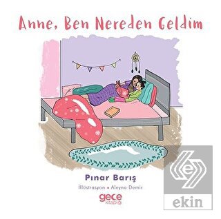 Anne Ben Nereden Geldim