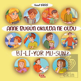 Anne Bugün Okulda Ne Oldu Biliyor Musun?