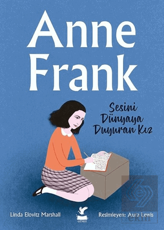 Anne Frank - Sesini Dünyaya Duyuran Kız