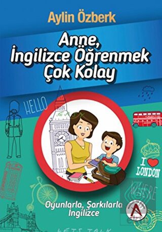 Anne İngilizce Öğrenmek Çok Kolay