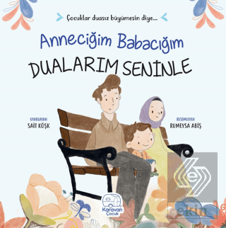 Anneciğim Babacığım Dualarım Seninle