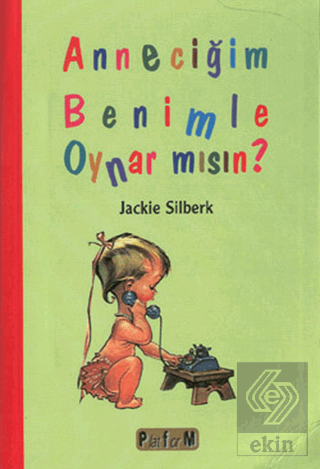 Anneciğim Benimle Oynar mısın?