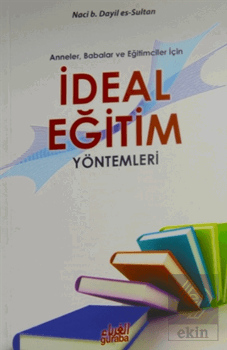 Anneler Babalar ve Eğitimciler İçin İdeal Eğitim Y