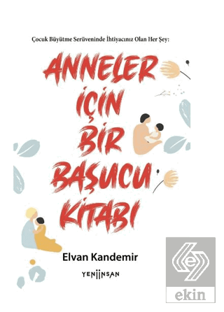 Anneler İçin Bir Başucu Kitabı