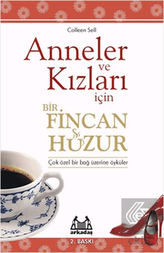 Anneler ve Kızları İçin Bir Fincan Huzur