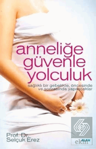 Anneliğe Güvenle Yolculuk