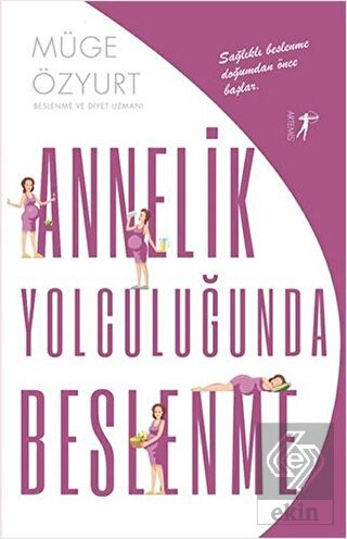 Annelik Yolculuğunda Beslenme