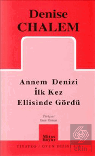 Annem Denizi İlk Kez Ellisinde Gördü