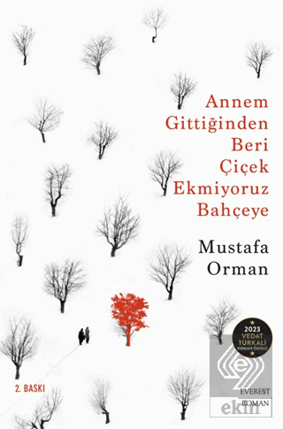 Annem Gittiğinden Beri Çiçek Ekmiyoruz Bahçeye