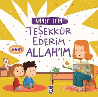 Annem İçin Teşekkür Ederim Allah'ım