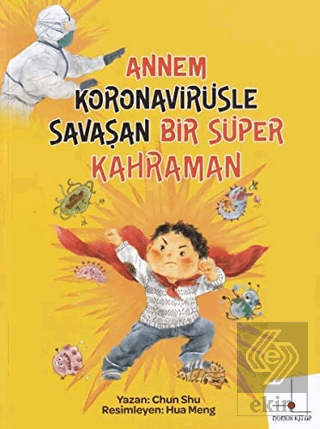 Annem Koronavirüsle Savaşan Bir Süper Kahraman